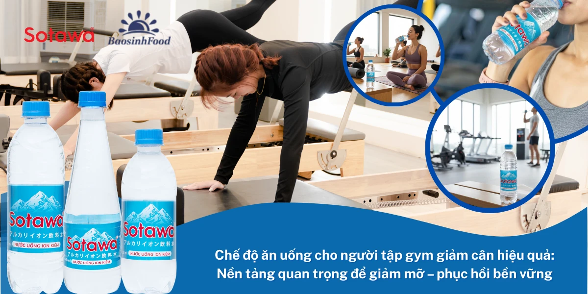 Chế độ ăn uống cho người tập gym giảm cân hiệu quả: Nền tảng quan trọng để giảm mỡ và phục hồi bền vững